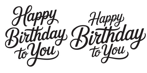 Happy birthday to you text, greeting card, celebration, party message, anniversary, festive typography, handwritten script, decorative font, vector graphic, isolated element