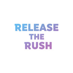 Fototapeta premium Release the rush motivational text design for self-care, mental wellness, and productivity inspiration