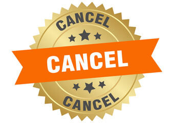 cancel. cancel round orange and gold label isolated on transparent background