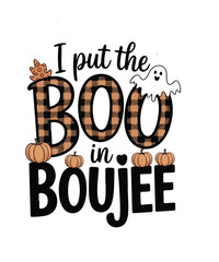 I put the boo in boujee