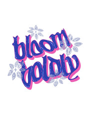 Bloom Boldly T-Shirt Design &ndash; Bold Lettering with Flower Elements