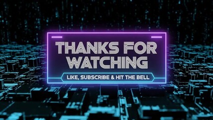 Neon thanks for watching graphic overlay on digital circuit background - Powered by Adobe