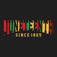 Juneteenth since. 1865