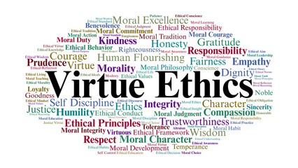 Obraz premium Virtue Ethics Word Cloud. Keywords About Moral Character, Integrity, And Justice