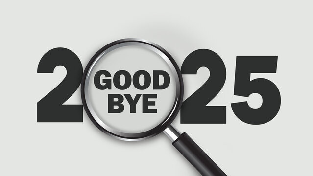 Minimalist graphic of bold black "2025" with a magnifying glass highlighting the word "good bye" in the digits. Light gray background, symbolizing review, summary, and yearly reflection.