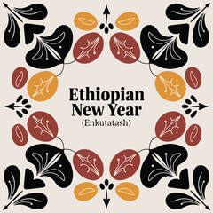 Happy Enkutatash &ndash; Ethiopian New Year Celebration with Adey Abeba Blossoms.