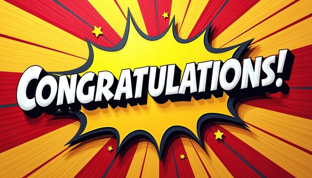 3D comic-style text message exclaims congratulations with explosive design. Bright, colorful, dynamic, energetic, bold, vibrant retro style conveys excitement, joy, fun, victory, award, milestone,