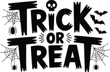 trick or treat halloween vector illustration with skull bats spiders web spooky typography black and white scary quote design