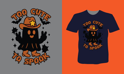 Too cute to spook Halloween T-shirt Design