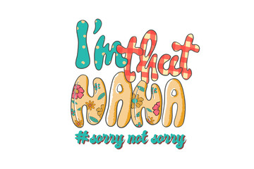 I’m That Nana – Fun Grandma Attitude Quote Sublimation T Shirt design  