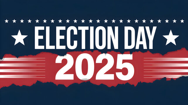 Get ready for Election Day 2025 with this patriotic graphic featuring stars and stripes for your political campaigns