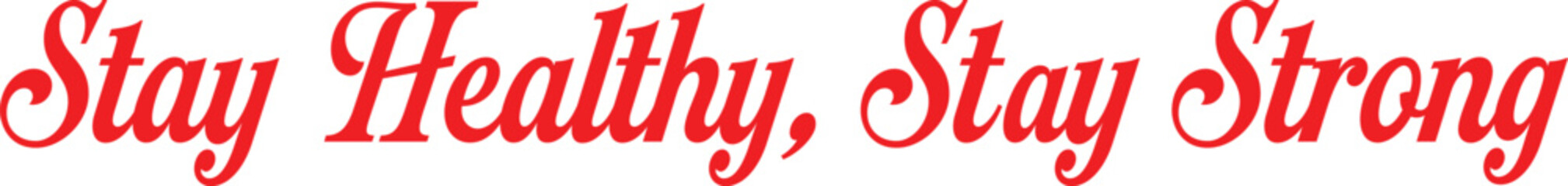 Stay Healthy Stay Strong wellness typography in modern style