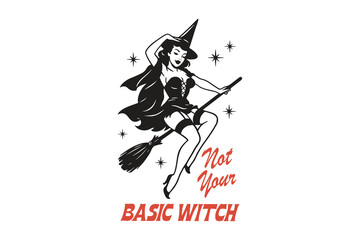  Not Your Basic Witch – Pinup Witch on Broom   Halloween SVG T Shirt Design