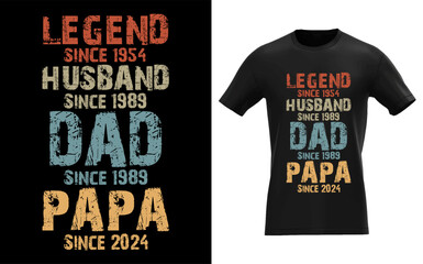 Legend Since 1954 Husband Since 1989 Dad Since 1989 Papa Since 2024