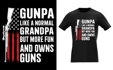 Fototapeta premium Gunpa Like A Normal Grandpa But More Fun And Owns Guns