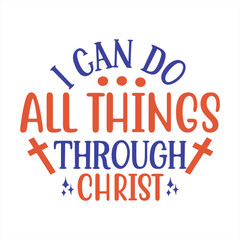 I can do all things through Christ