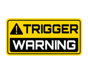 Notice Sign Board Trigger Warning Vector Design illustration