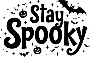 halloween phrase, stay spook  halloween quote design, witch silhouette, spooky text, cute halloween svg, bat illustration, october lettering, funny halloween slogan, holiday word ar