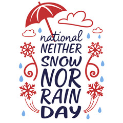 NATIONAL NEITHER SNOW NOR RAIN DAY vector illustration