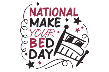 NATIONAL MAKE YOUR BED DAY vector illustration