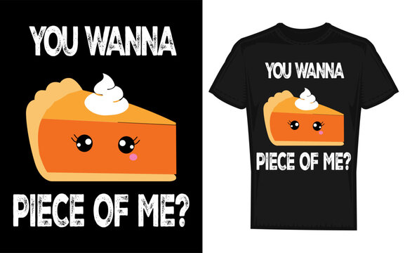 Humorous Thanksgiving Design Featuring a Pumpkin Pie You Wanna Piece of Me Text and a Dog Silhouette