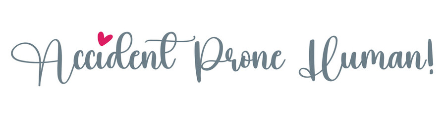 Accident Prone Human Sentence Heart Break moment in Love and Affair