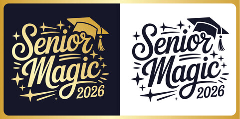  Senior Magic 2026 Typography T Shirt Design with Stylish Graduation Class Graphic