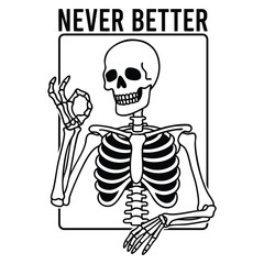 Never Better Skeleton Illustration