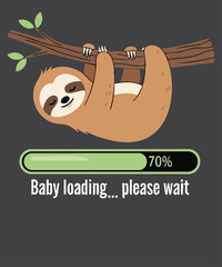 Baby Loading... Please Wait Sloth Pregnancy T-Shirt Design, Sloth, baby loading, pregnant, pregnancy, expecting, mom-to-be, baby shower, slow, funny, humor, cute, cartoon, t-shirt design, vector,