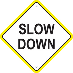 Slow Down With Yellow Border Sign Vector Design