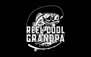 Funny Fisherman Reel Cool Grandpa Fishing svg t-shirt quotes design