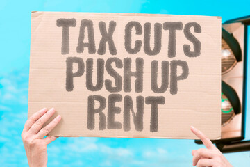 Tax cuts push up rent. POVERTY. EVICTION. SPECULATION. DISPLACEMENT. LANDLORDS. CRISIS. CORRUPTION.