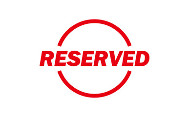 RESERVED - Red Rubber Stamp With text message RESERVED
