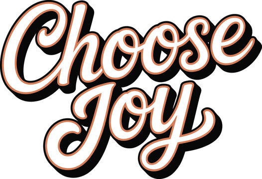Choose Joy cursive lettering typography calligraphy