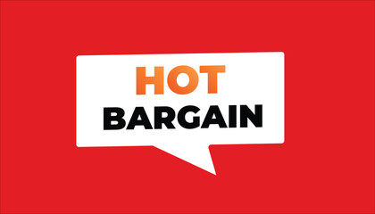 HOT BARGAIN  