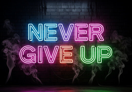 A vibrant neon sign on a brick wall displaying the motivational message never give up with colorful glowing letters - Powered by Adobe