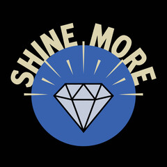 Sparkling gemstone with inspirational text shine more brightly radiant diamond symbolizing luxury and success on a colorful circular background vector