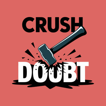 Hammer smashes the word doubt crushing negative thoughts and overcoming uncertainty for success and empowerment concepts vector