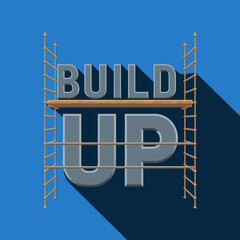 Build up text design with scaffolding on a blue background symbolizing construction progress and development in a modern graphic illustration