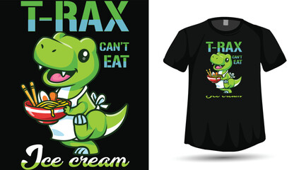 T-Rex Can&rsquo;t Eat Ice Cream T-Shirt Design Vector, Cute Dinosaur Funny Food Graphic, Cartoon Dino Kids Shirt

