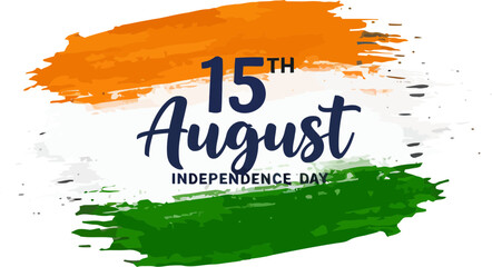 Indian Independence Day typography with 15th August, India Day, and Happy Independence Day brush lettering in tricolor theme and artistic paint strokes.