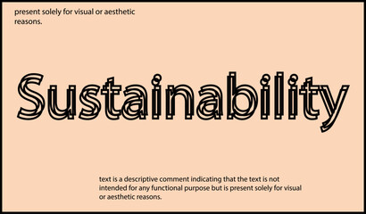 Sustainability text written in lowercase letters.Vector lettering design. Simple word.