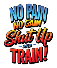 Motivational Fitness Slogan Artwork Featuring Bold Typography and Vibrant Colors Ideal for Gyms and Workout Enthusiasts