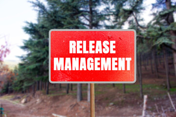 Release Management message written on red road sign. Conceptual Release Management symbol. Copy space.