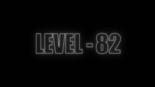 White Neon Glow Text LEVEL-82 on Black Background level eighty-two . 4k video