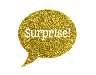 A golden speech bubble with the word "Surprise!" prominently displayed in bold black letters.