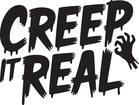 Creep It Real Halloween Typography.