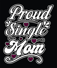 Proud Single Mom graphics design