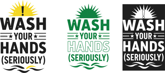 Fototapeta premium Wash your hands seriously vector graphic for health safety