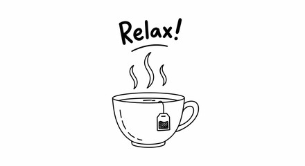 Steaming cup of tea with a 'Relax!' message. Minimalist doodle art promoting calmness and taking a break.